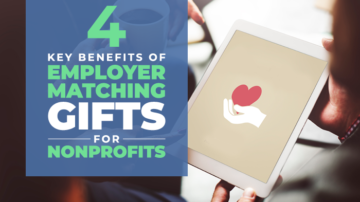 4 Key Benefits of Employer Matching Gifts for Nonprofits
